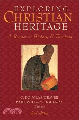 Exploring Christian Heritage: A Reader in History and Theology