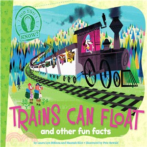 Trains Can Float And Other Fun Facts