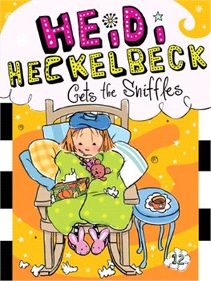 Heidi Heckelbeck 12 : Heidi Heckelbeck gets the sniffles