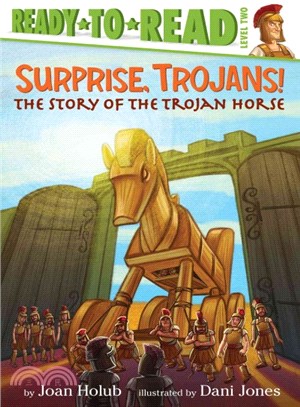 Surprise, Trojans! ─ The Story of the Trojan Horse