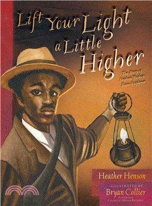 Lift Your Light a Little Higher ─ The Story of Stephen Bishop: Slave Explorer