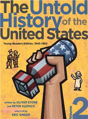 The Untold History of the United States ─ Young Readers Edition, 1945-1962