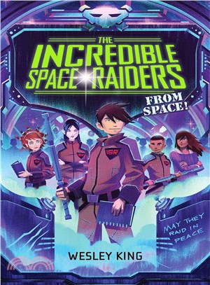 The Incredible Space Raiders from Space!