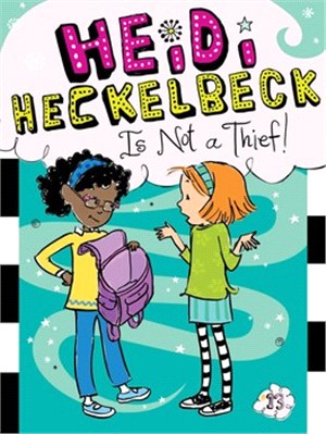 #13: Heidi Heckelbeck Is Not a Thief! (平裝本)