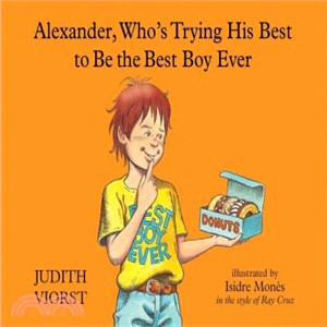 Alexander, Who's Trying His Best to Be the Best Boy Ever