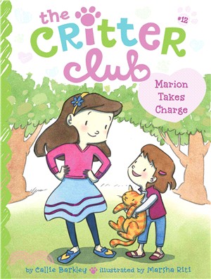 Marion Takes Charge (The Critter Club 12)