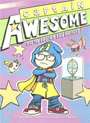Captain Awesome and the Easter Egg Bandit