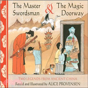 The Master Swordsman / The Magic Doorway ― Two Legends from Ancient China