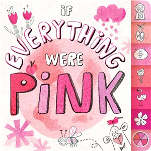 If everything were pink /