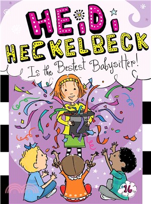 #16: Heidi Heckelbeck Is the Bestest Babysitter! (平裝本)