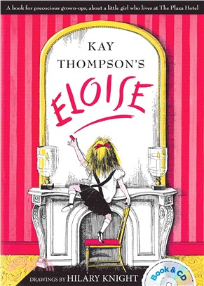 Kay Thompson's Eloise ─ The Absolutely Essential 60th Anniversary Edition