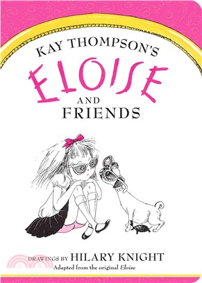 Kay Thompson's Eloise and friends /