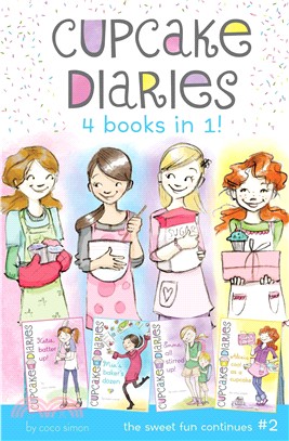 Cupcake Diaries - 4 Books in 1! ― Katie, Batter Up!; Mia's Baker's Dozen; Emma All Stirred Up!; Alexis Cool As a Cupcake