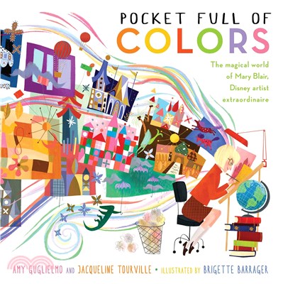 Pocket full of colors  : the magical world of Mary Blair, Disney artist extraordinaire