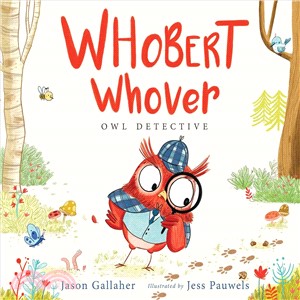 Whobert Whover, owl detectiv...