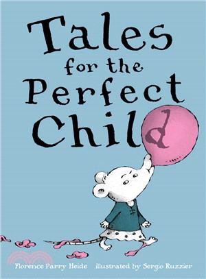 Tales for the perfect child ...