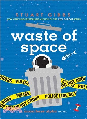 Waste of space :a Moon Base Alpha novel /