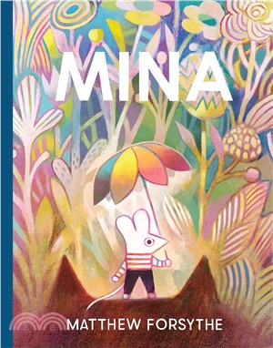 Mina (精裝本) (2023 Marilyn Baillie Picture Book Award Winner)