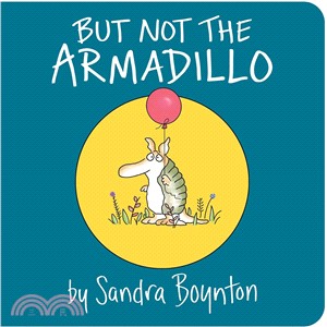 But Not the Armadillo /