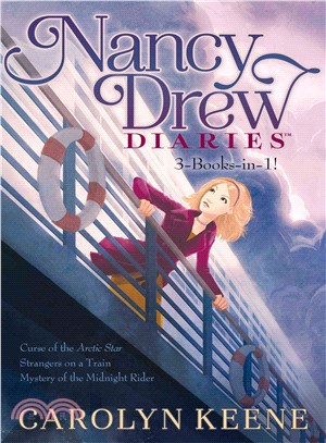 Nancy Drew Diaries ─ Curse of the Arctic Star / Strangers on a Train / Mystery of the Midnight Rider