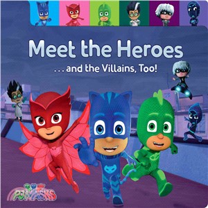 Meet the Heroes... and the Villains, Too!