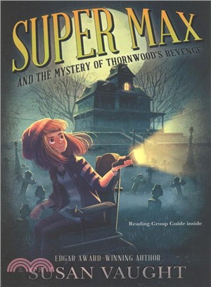 Super Max and the Mystery of Thornwood's Revenge