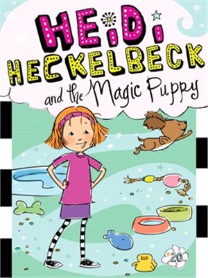 Heidi Heckelbeck and the magic puppy /