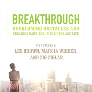 Breakthrough ― Overcoming Obstacles and Breaking Barriers in Business and Life