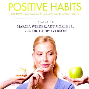 Positive Habits ─ Breaking Bad Habits and Creating Positive Habits; Library Edtion