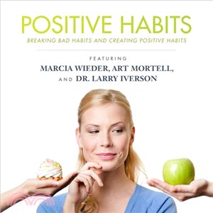 Positive Habits ― Breaking Bad Habits and Creating Positive Habits