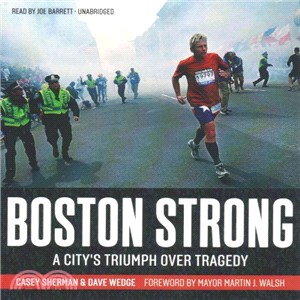 Boston Strong ─ A City's Triumph Over Tragedy