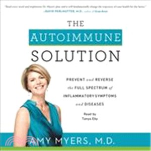 The Autoimmune Solution ─ Prevent and Reverse the Full Spectrum of Inflammatory Symptoms and Diseases