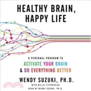 Brain Healthy ― A Personal Program to Make You Fitter, Smarter, and Happier