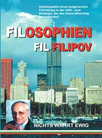 Filosophien ─ Autobiografie Eines Bulgarischen Fluchtlings in Der USA - Eine Strategie, Die Den Geschaftserfolg Herausfordert