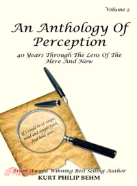 An Anthology of Perception ― 40 Years Through the Lens of the Here and Now