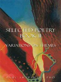 Selected Poetry Book II ─ Variations on Themes