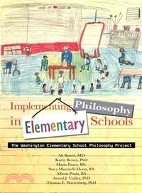 Implementing Philosophy in Elementary Schools ― The Washington Elementary School Philosophy Project