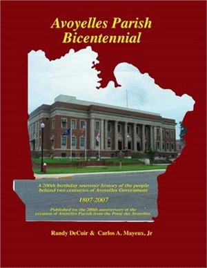 Avoyelles Parish Bicentennial 1807-2007 ― 200th Anniversary of the Creation of the Parish of Avoyelles