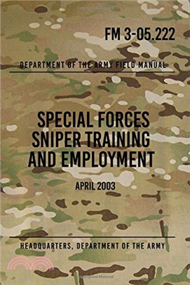 FM 3-05.222 Special Forces Sniper Training and Employment: April 2003