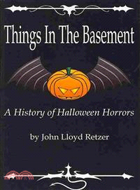 Things in the Basement ― A History of Halloween Horrors