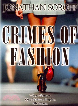 Crimes of Fashion ― Three Women. One Fashion Empire. Six Claws.