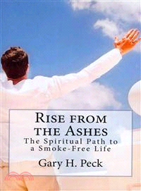 Rise from the Ashes ― The Spiritual Path to a Smoke-free Life