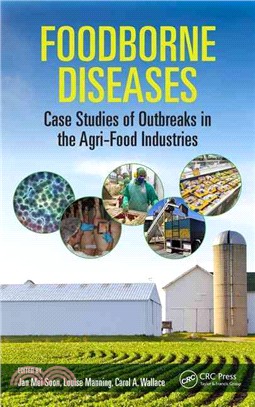 Foodborne Diseases ─ Case Studies of Outbreaks in the Agri-Food Industries