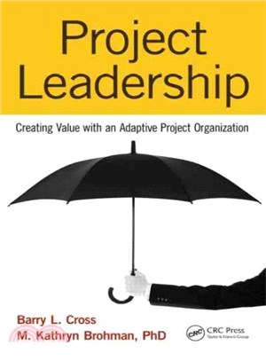 Project Leadership ― Creating Value With an Adaptive Project Organization