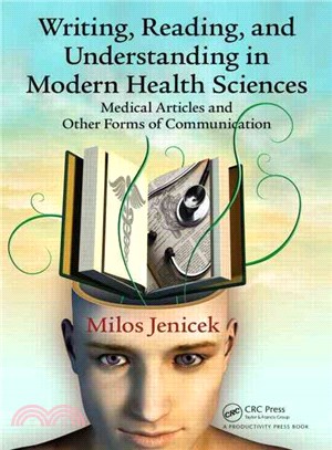 Writing, Reading, and Understanding in Modern Health Sciences ─ Medical Articles and Other Forms of Communication