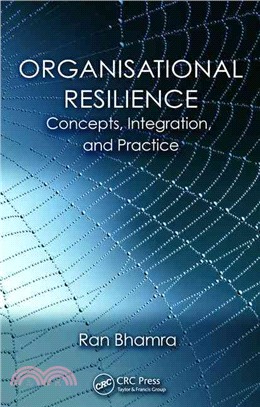 Organisational Resilience ─ Concepts, Integration and Practice