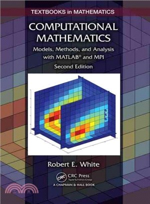 Computational Mathematics ─ Models, Methods, and Analysis With MATLAB and MPI