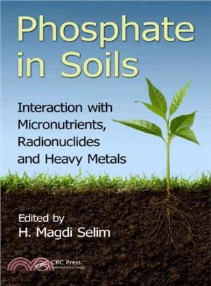 Phosphate in Soils ─ Interaction With Micronutrients, Radionuclides and Heavy Metals
