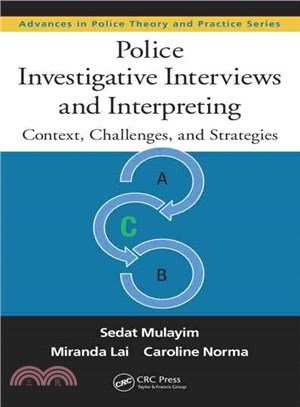 Police Investigative Interviews and Interpreting ─ Context, Challenges, and Strategies
