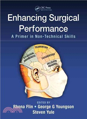 Enhancing Surgical Performance ─ A Primer in Non-Technical Skills